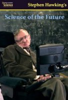 Наука будущего Стивена Хокинга/Stephen Hawkings. Science Of the future
