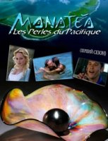 Жемчужина Тихого океана/Manatea, les perles du Pacifique