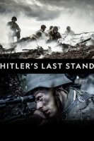 Последние шаги Гитлера/Hitlers Last Stand 1 сезон