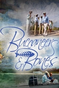 Пираты на рыбалке/Buccaneers and Bones 1 сезон