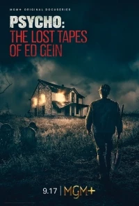 Психо: Потерянные записи Эда Гейна/Psycho: The Lost Tapes of Ed Gein