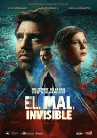 Невидимое зло/El Mal Invisible