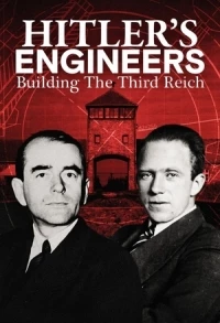 Инженеры Гитлера Строительство Третьего Рейха/Hitler’s Engineers Building the Third Reich