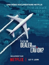 Кокаин в небе - Облачная контрабанда/Y a -t-il un dealer dans l'avion