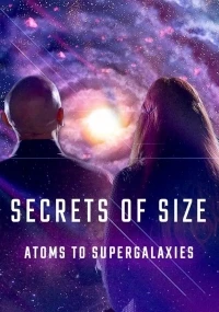 От атомов до супергалактик/Secrets of Size Atoms to Supergalaxies