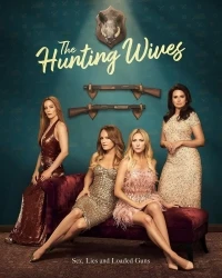 Жены на охоте/The Hunting Wives