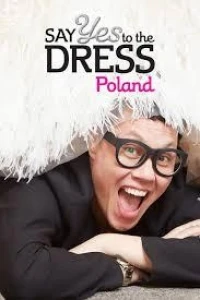 Оденься к свадьбе Польша/Say Yes to the Dress Poland 2 сезон