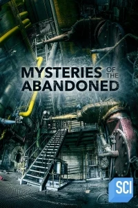 Тайны покинутого/Mysteries of the Abandoned 11 сезон