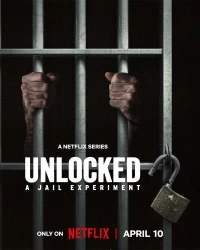 Свободные Тюремный эксперимент/Unlocked A Jail Experiment 2 сезон
