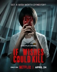 Если бы желания могли убивать/If Wishes Could Kill