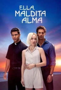 Она, проклятая душа/Ella, maldita alma