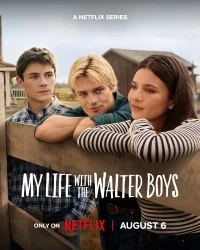 Моя жизнь с мальчиками Уолтер/My Life with the Walter Boys 3 сезон