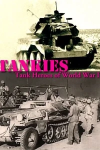 Танки. Герои-танкисты Второй Мировой войны/Tankies Tank Heroes of World War II