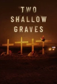 Две неглубокие могилы Убийства семьи Макстей/Two Shallow Graves The McStay Family Murders