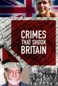 Преступления, потрясшие Британию/Crimes That Shook Britain 2 сезон