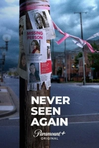 Пропавшие без вести (2022)/Never Seen Again 3 сезон